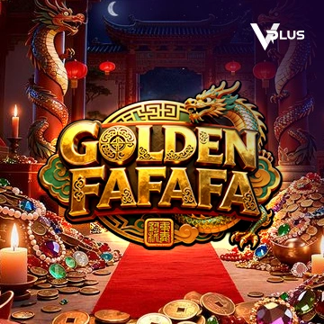 Vplus : GOLDEN FAFAFA - PORTBET88