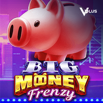 Vplus : Big Money Frenzy - PORTBET88