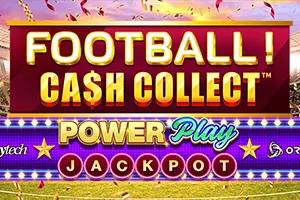 Playtech : Football! Cash Collect™ PowerPlay Jackpot - PORTBET88
