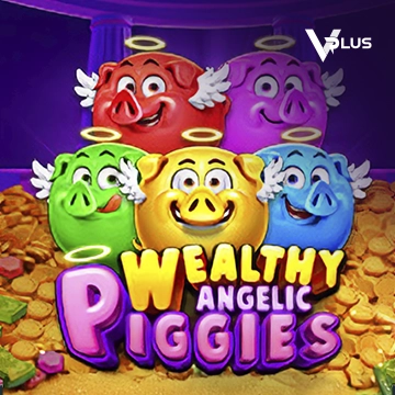 Vplus : Piggies Wealthy Angelic - PORTBET88
