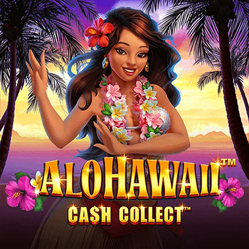 Playtech : Alohawaii: Cash Collect™ - PORTBET88