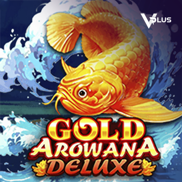 Vplus : Gold Arowana Deluxe - PORTBET88